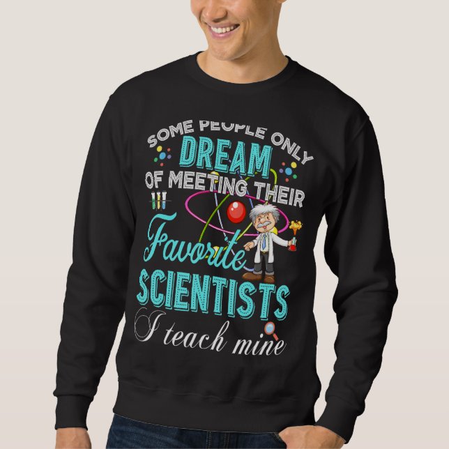 Science Teacher Teach Biology Chemistry Physics Te Lång Ärmad Tröja (Framsida)