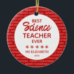 Science Teacher Typography jul Red Julgransprydnad Keramik<br><div class="desc">Personligens lärare uppskattar julprydnaden med ord "bästa vetenskapslärare någonsin" i ett ram-skript i God jul. Kan anpassas efter subjekt,  namn och år.</div>