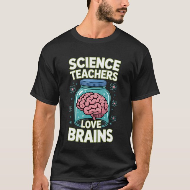 Science Teachers Love Brains Funny Halloween T Shirt (Framsida)