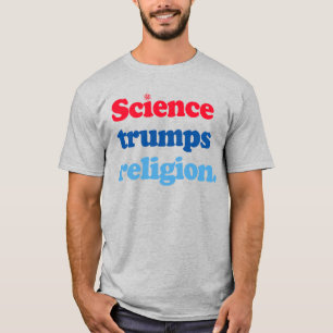 SCIENCE TRUMP RELIGION T SHIRT