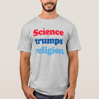 SCIENCE TRUMP RELIGION T SHIRT