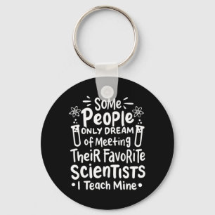 Scientist Gift   I Teach Favorite Scientists Nyckelring