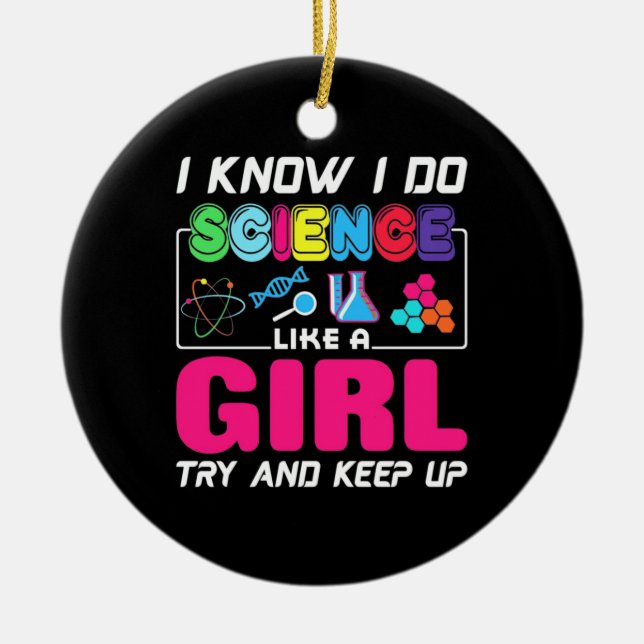 Scientist Gift | Jag vet att jag gör vetenskap som Julgransprydnad Keramik (Framsidan)