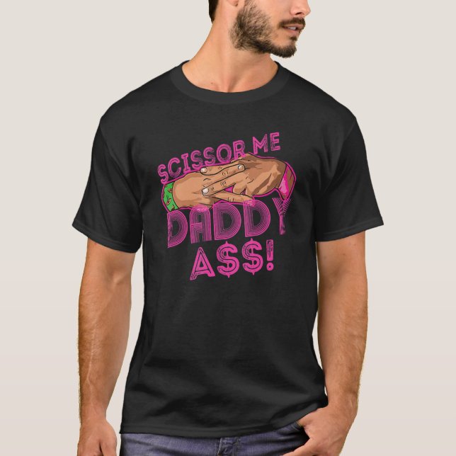 Scissor Me Daddy A$$ Hand Funny Quote Wrestling En T Shirt (Framsida)