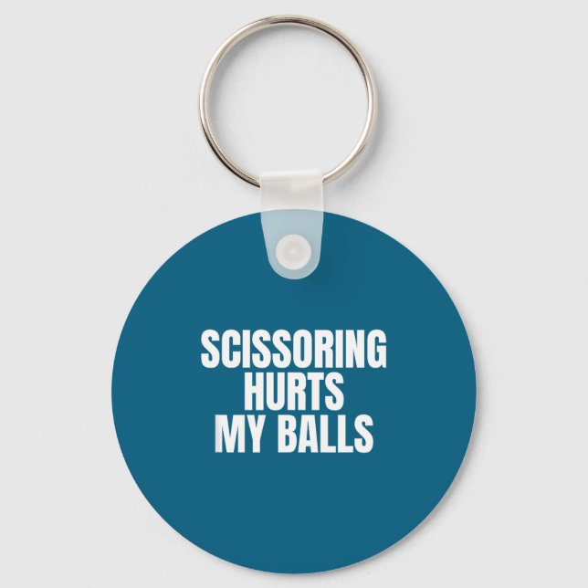 Scissoring Hurts My Unhinged Adult Joke Meme Raunc Nyckelring (Framsida)