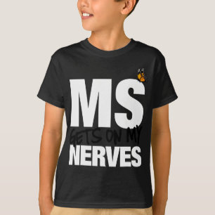 Sclerosis kommer på mina nerver Medvetenhet 1 T Shirt