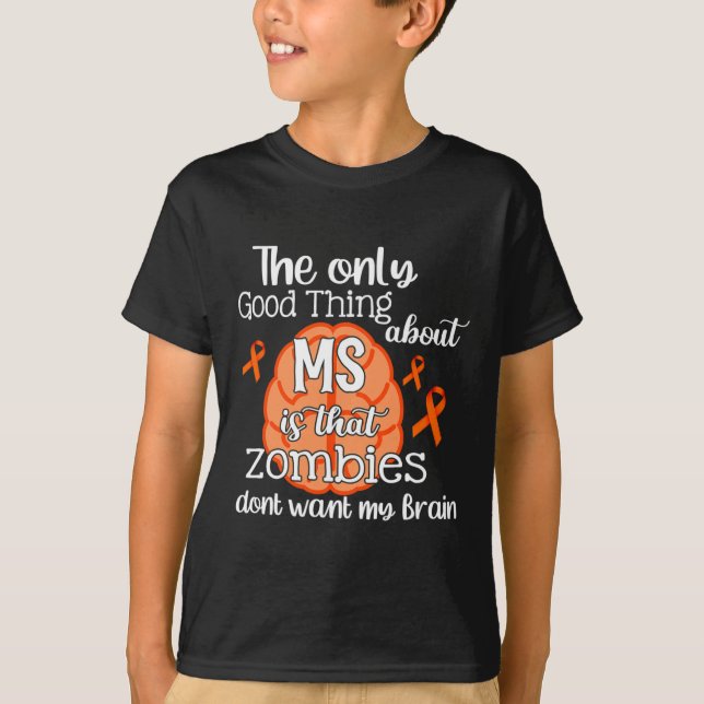 Sclerosis Ms Awareness Zombies Vill inte ha min hj T Shirt (Framsida)