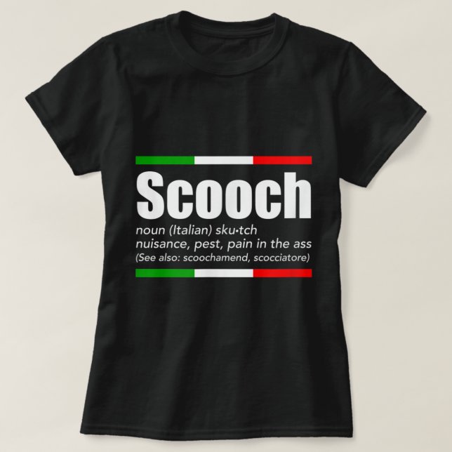 Scooch Italiana Slang English Meaning Roliga menin T Shirt (Design framsida)