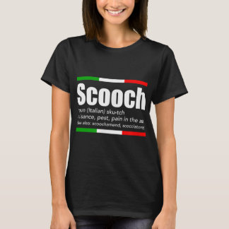 Scooch Italiana Slang English Meaning Roliga menin T Shirt