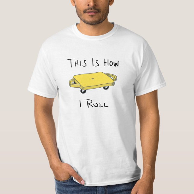 Scooter Board "this is I Roll" - Gult Tee Shirt (Framsida)