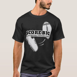 SCORE BIG / MED FOOTBALL BETYDANDE KICKS! T SHIRT