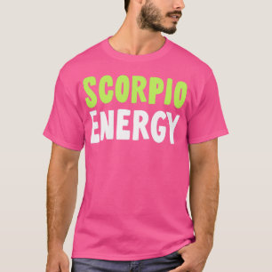 Scorpio Energy T Shirt