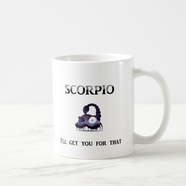 Scorpio: Jag ska får dig Kaffemugg (Höger)