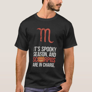 Scorpio Season: Spooky and in Charge Funny Quote T Shirt