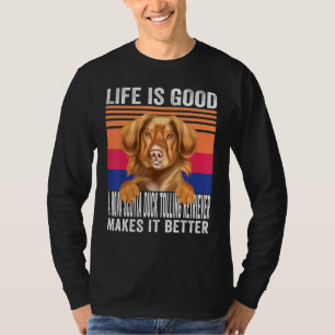 Scotia Duck Tolling Retrievers Gör Ditt Liv Gott T Shirt