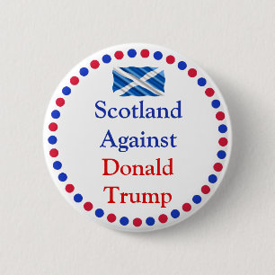 Scotland Against Donald Trump Button Knapp