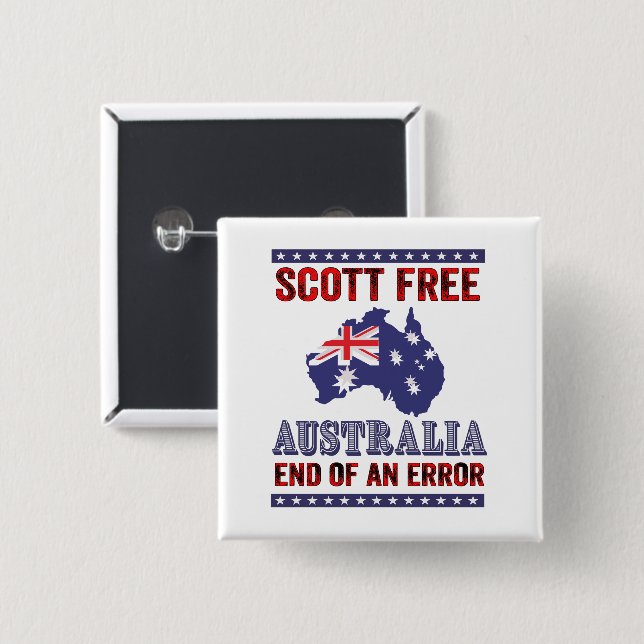 Scott Free - Australien End of a Error Knapp (Framsida & baksida)