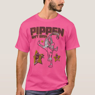 Scottie Pippen Ain är inte lätt T Shirt