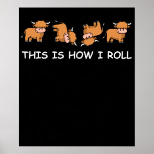 Scottish Highland Cow Gift This Is How I Roll Poster
