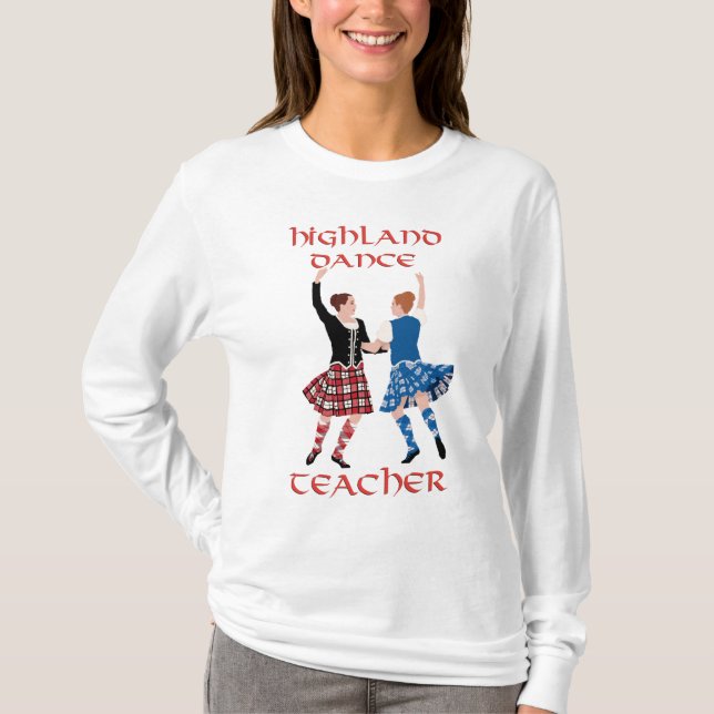 Scottish Highland Dance Teacher T Shirt (Framsida)
