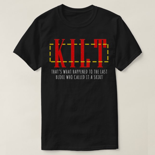 Scottish Kilt the Last Bloke Skirt Kilts Scotsman T Shirt (Design framsida)