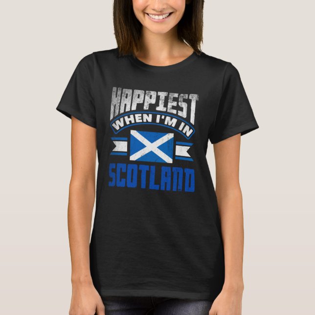 Scottish Scotland Scottish Flag Happiest When Im I T Shirt (Framsida)