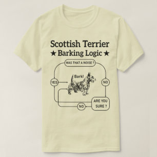 Scottish Terrier Barking Logic Rolig hund Sarcasti T Shirt