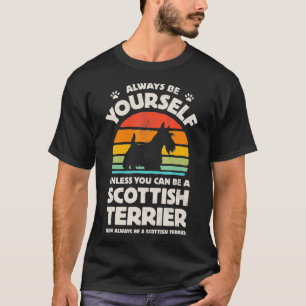 Scottish Terrier Scottie BE Alltid be Yourself Ret T Shirt