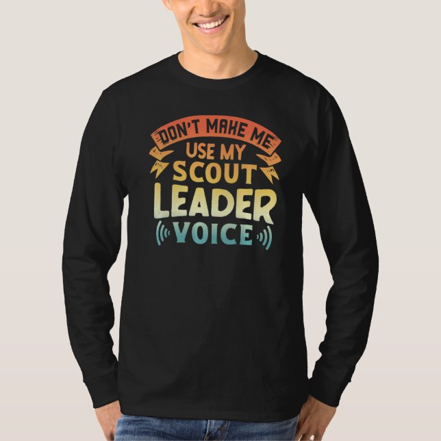 Scout gör mig inte Använda till min bildspelsröst T Shirt (Framsida)