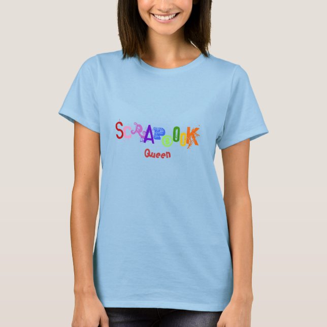 Scrapbookdrottningt-skjorta Tee Shirt (Framsida)