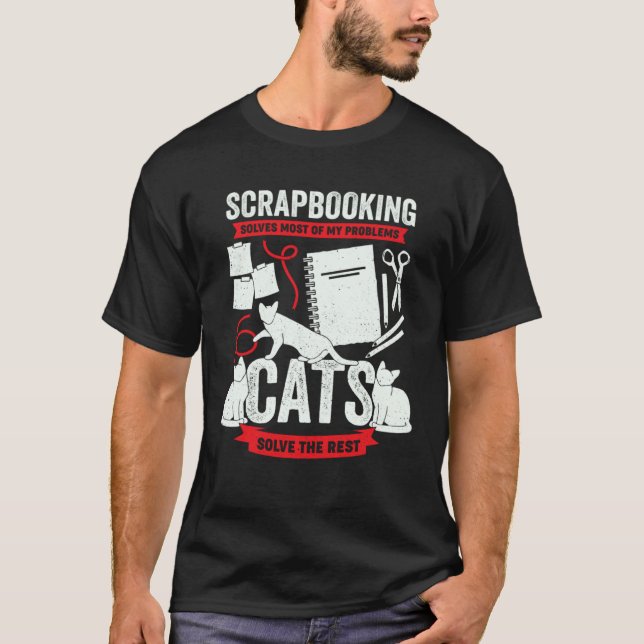 Scrapbooking Löser De Flesta Av Mina Problem Katte T Shirt (Framsida)