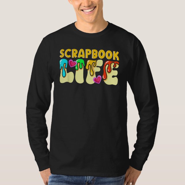 Scrapbooking Scrapbooker Scrapbook Life T Shirt (Framsida)