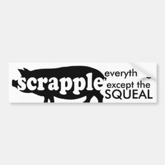 Scrapple- ALLT undantar tjalla Bildekal