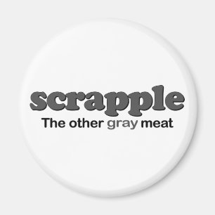 Scrapple grå färgkött magnet