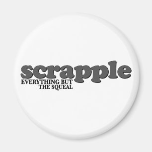 Scrapple tjaller magnet