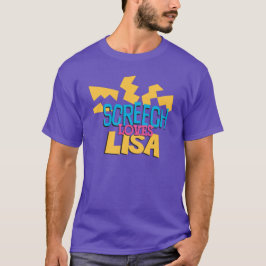 Screech älskar Lisa T Shirt
