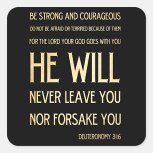 Scriptural bibelVerse - Deuteronomy 31:6 Fyrkantigt Klistermärke