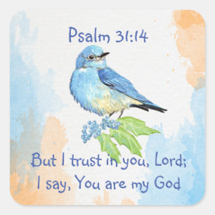 Scripture Psalm 31:14 Jag litar på dig Blåfågelkon Fyrkantigt Klistermärke