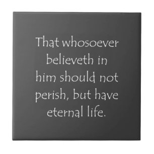 Scripture Quote John 3 15 Kakelplatta