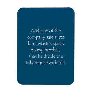Scripture Quote Luke 12 13 Magnet