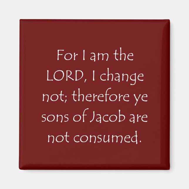 Scripture Quote Malachi 3 6 Magnet (Framsidan)