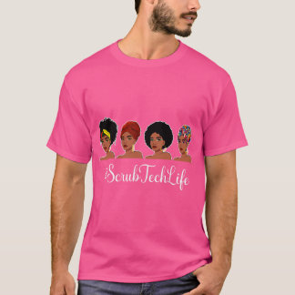 SCrub Tech Life Afro Melanin Black Nurse Nursing J T Shirt