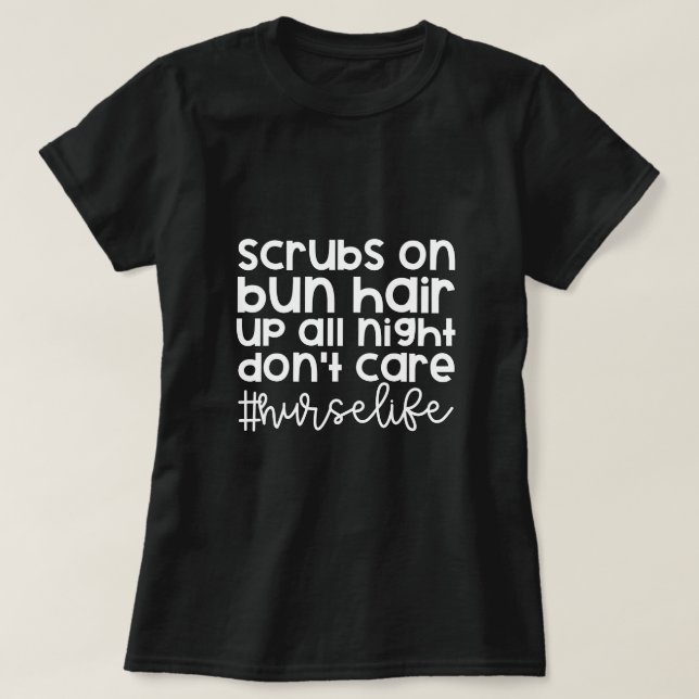 Scrubs On - Nurse Life T Shirt (Design framsida)