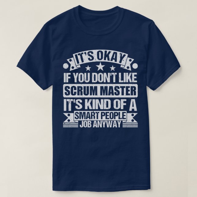 Scrum Master älskare är okej om du inte gillar Scr T Shirt (Design framsida)