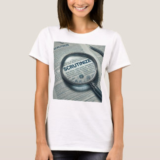 Scrutinize T-Shirt