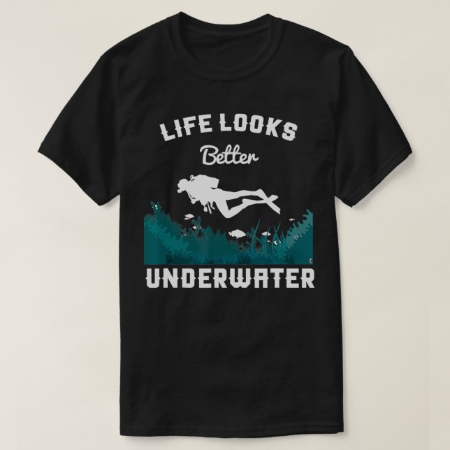 Scuba Diver Life ser bättre ut under havets grundv T Shirt (Design framsida)