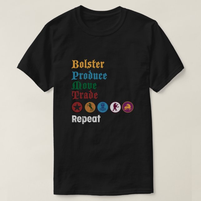 Scythe Bolster, Produce, Move, Trade, Repeat Board T Shirt (Design framsida)