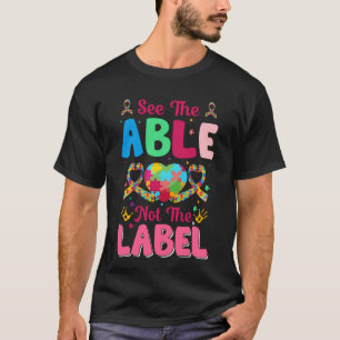 Se Abel och inte etiketten - autismmedvetande T Shirt