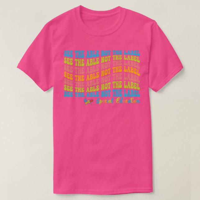 Se Able, inte Label Speciell Education Teach T Shirt (Design framsida)