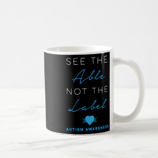 Se Able not the Label Autism Down Syndrome Aw Kaffemugg